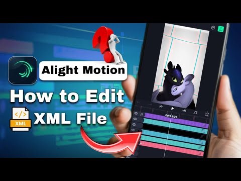 How to Edit XML File in Alight Motion / XML File Edit Kaise Kare Alight Motion me / XML File Editing