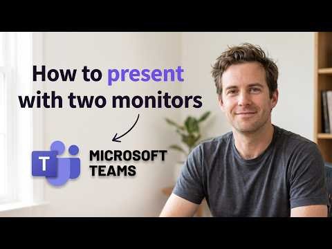 How to Present With Two Monitors in Microsoft Teams (Full 2026 Tutorial)