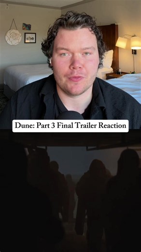 The greatest movie trilogy of all time incoming… DUNE: PART 3 FINAL TRAILER REACTION