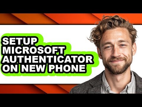 How to Setup Microsoft Authenticator on New Phone (easy Method)