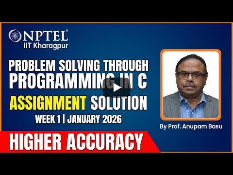 Problem Solving Through Programming In C: Week 1 Assignment Solution (Jan 2026)