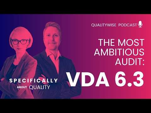 035. VDA 6.3 – The Most Demanding Process Audit in Automotive
