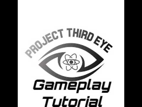 Project Thrid Eye VR Gameplay Tutorial