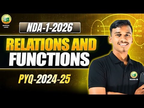 🔥NDA-1 2026 || Mathematics | RELATIONS AND FUNCTIONS | PYQs OF 2024-2025 || #bidyasagarclasses #nda
