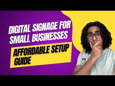 Digital Signage for Small Businesses Affordable Setup Guide