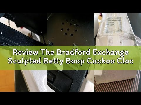 Review The Bradford Exchange Sculpted Betty Boop Cuckoo Clock with Lights and Sound