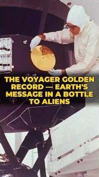 The VOYAGER Golden Record — Earth's Message in a Bottle to ALIENS