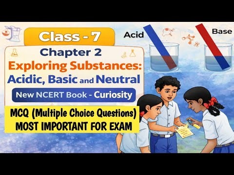 Class 7 Science MCQ Chapter 2 Exploring Substances: Acidic, Basic and Neutral | Exam Important