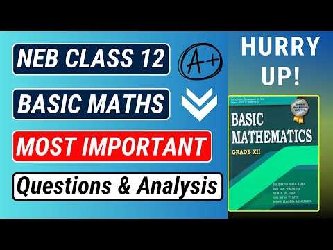 🔥NEB Class 12 Basic Maths | All Important Questions | Collection for Exam 2083