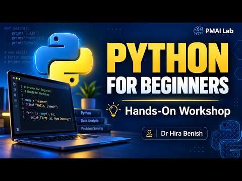 Python for Beginners Workshop | Hands-On Python with Google Colab | Dr Hira Benish