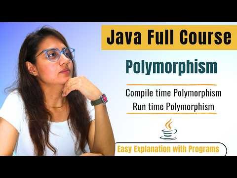 Polymorphism in Java | Compile Time & Run Time Polymorphism | OOPs Concepts