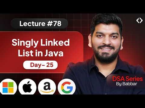 Lecture 78: Starting Linked List Series || Day - 1