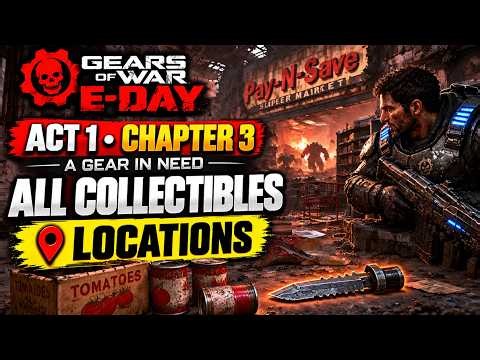 Gears of War: E-Day – Act 1 Chapter 3 ALL Collectibles Locations | A Gear in Need