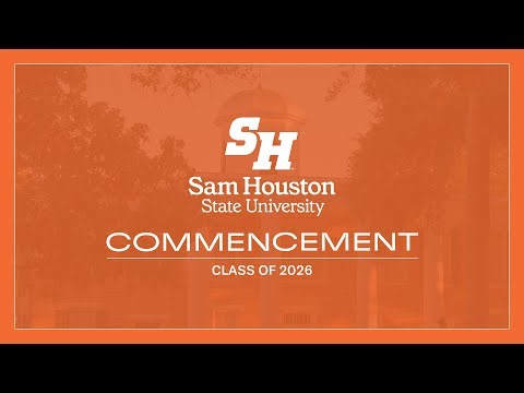 SHSU Spring 2026 Commencement | 5/8 at 2:30PM