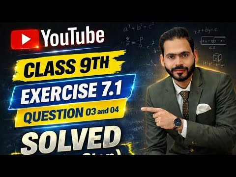 Class 9th Maths Exercise 7.1 Question 03&04 Solved | 9th Class Maths Chapter 7 | Step by Step.