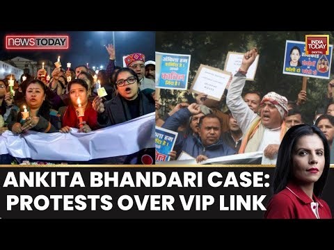 Protests Erupt in Uttarakhand Over Ankita Bhandari Case After New VIP Allegations | India Today