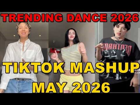 TIKTOK DANCE MASHUP MAY 2026 || TIKTOK DANCE TREND 2026