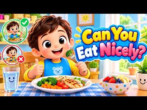 Can You Eat Nicely? 😋 Table Manners Song for Toddlers