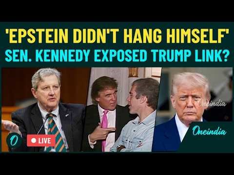 LIVE:Trump's Role In Epstein Death Out? Sen. Kennedy EXPOSES Shady Death Of Jeffrey Epstein Amid War