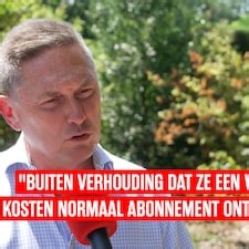 "Buiten verhouding dat ze een veelvoud van kosten normaal abonnement ontvangen"