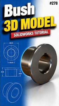 278 Bush #solidworks @needful3d
