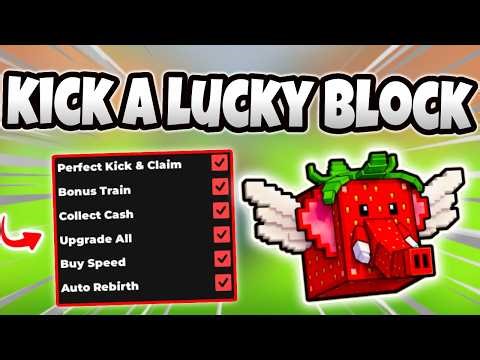 Kick a Lucky Block Script (PASTEBIN 2026) (Perfect Kick, Instant Claim)