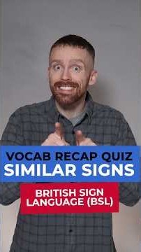 BSL Vocabulary Recap Quiz - Similar Signs: BSL Sign of the Day 336
