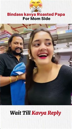Papa got brutally roasted by Bindass kavya ‪@BindassKavya‬ #kavyafans #fyp