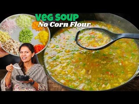 हेल्दी वेज सूप बिना कॉर्नफ्लोर और Sauce के | Healthy Vegetable Soup Recipe | Veg Soup Recipe Kabita
