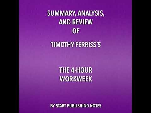 Summary, Analysis, and Review of Timothy Ferriss's The 4-Hour Workweek