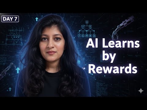 How AI Learns From Rewards, Not Data | Day 7 Reinforcement Learning