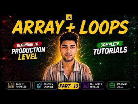 JavaScript Full Course 2026 🚀 #10: Array With Loops 💻 | Master Array Iteration & Logic