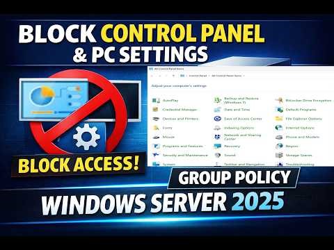 How To Block Control Panel and PC Settings for Domain Users Using Group Policy | Windows Server 2025