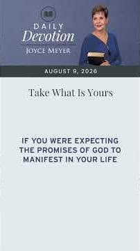 Take What Is Yours | Daily Devotion from Joyce Meyer