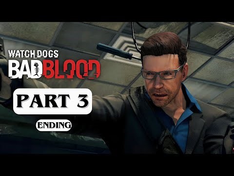 Watch Dogs: Bad Blood DLC - Gameplay Walkthrough PART 3 ENDING [No Commentary] 4K 60FPS