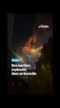 Paris : des mortiers explosent pendant l'incendie d'un appartement