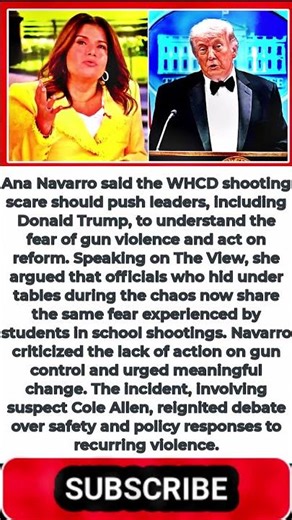 Ana Navarro Says Donald Trump ‘Would Know’ Shooter Fear, Urges Gun Reform After WHCD Panic