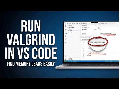 How to Run Valgrind in VSCode (Memory Leak Detection Guide)