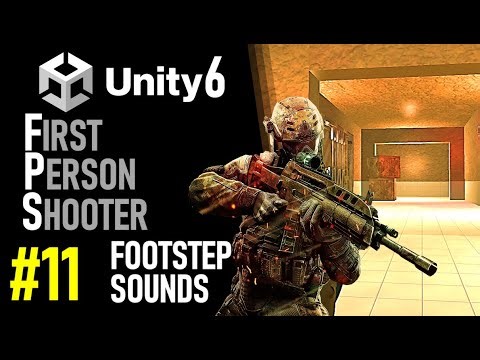 HOW TO MAKE AN FPS IN UNITY 6 - GAME TUTORIAL 11 HOW TO ADD FOOTSTEPS IN UNITY