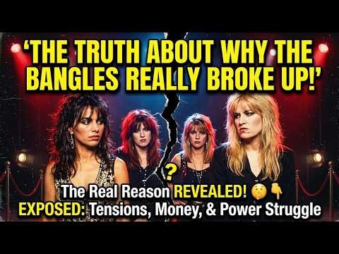 THE TRUTH About Why The Bangles REALLY Broke Up!