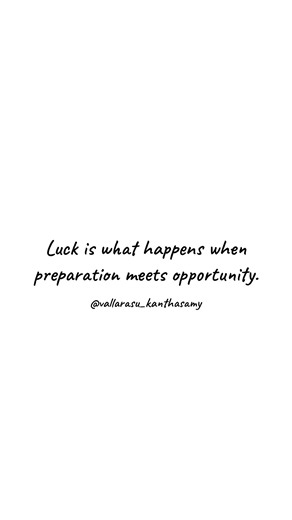 Creating Opportunity - Luck is what happens when preparation meets opportunity.