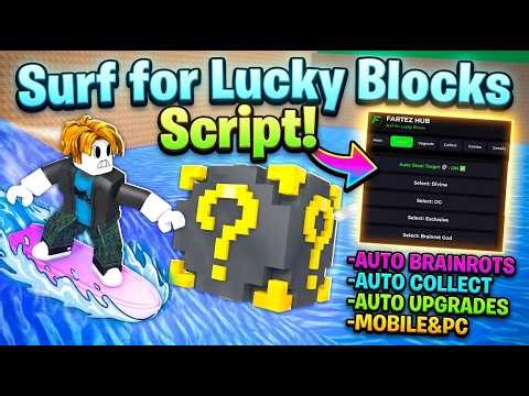 Surf for Lucky Blocks Script | FARTEZHUB | NO KEY | Auto Farm Brainrots, Auto Collect & More