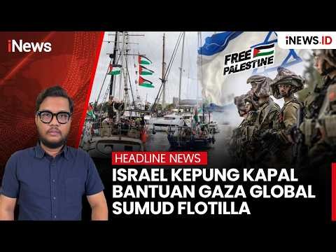 Israel Kepung Kapal Bantuan Gaza Global Sumud Flotilla, Aktivis Ditodong Senjata | Headline iNews.id