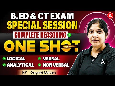 B.Ed & CT Entrance Exam Preparation 2026 | Complete Reasoning One Shot | By Gayatri Maam