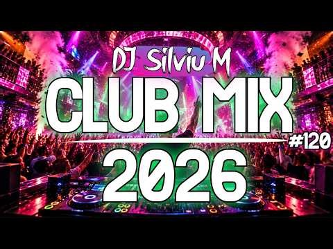 Music Mix 2026 | Party Club Dance 2026 | Best Remixes Of Popular Songs 2026 MEGAMIX (DJ Silviu M)