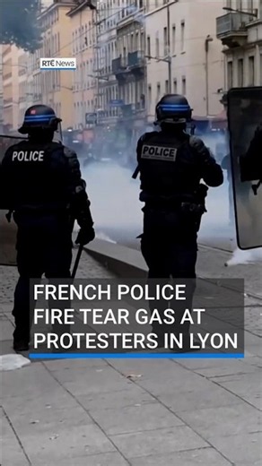 French police fire tear gas at protesters in Lyon | #RTENews