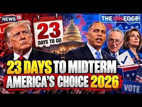 U.S. Midterms 2026 LIVE: 23 Days Left! The Key Races That Could Decide America’s Future | N18G