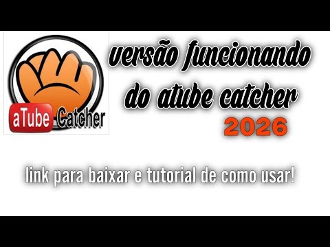 atubecatcher funcionando em 2026