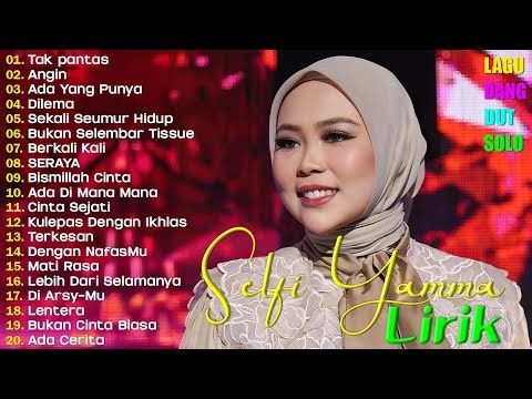 Selfi Yamma Full Album Terbaru 2025 🎶 Lagu Dangdut | Kumpulan Lagu Selfi Yamma Sepanjang Masa