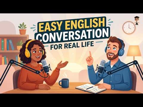 Easy English Conversation For Real Life | Improve Your English with Motivation | English Podcast